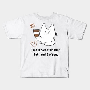 Life is Sweeter with Cats and Coffee. Kids T-Shirt